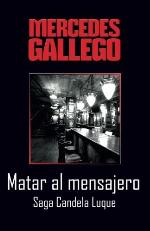 Matar al mensajero (Candela Luque) (Volume 2) (Spanish Edition)