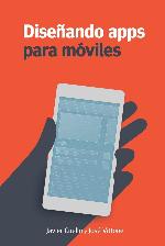 Dise&ntilde;ando apps para m&oacute;viles (B/N) (Spanish Edition)