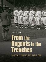 From the Dugouts to the Trenches