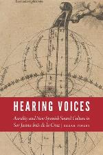 Hearing voices : aurality and new Spanish sound culture in Sor Juana Inés de la Cruz