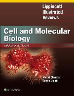 Lippincott Illustrated Reviews: Cell and Molecular Biology (Lippincott Illustrated Reviews Series)