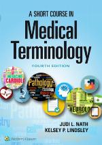 A Short Course in Medical Terminology