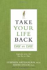 Take Your Life Back Day by Day: Inspiration to Live Free One Day at a Time