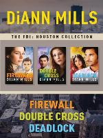The FBI: Houston Collection: Firewall / Double Cross / Deadlock