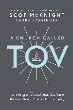 A Church Called Tov: Forming a Goodness Culture That Resists Abuses of Power and Promotes Healing