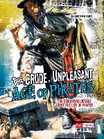 The Crude, Unpleasant Age of Pirates