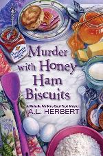Murder with Honey Ham Biscuits (A Mahalia Watkins Mystery)
