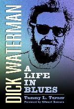 Dick Waterman: A Life in Blues (American Made Music Series)