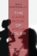The Case Book of Irene Adler: The Irene Adler Trilogy