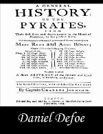 A General History of the Pyrates: Pirate Captains, Crews, Ships, and Laws
