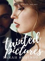 Tainted Pictures: The Photographer Trilogy (Volume 2)