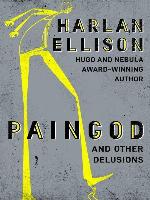 Paingod and other Delusions