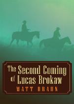 The Second Coming of Lucas Brokaw