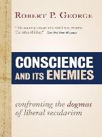 Conscience and Its Enemies