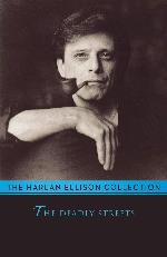 The Deadly Streets (The Harlan Ellison Collection)