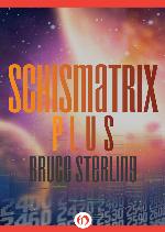 Schismatrix Plus