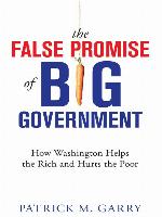 The False Promise of Big Government