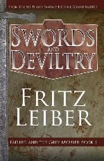 Swords and Deviltry (The Adventures of Fafhrd and the Gray Mouser, 1)