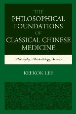 The Philosophical Foundations of Classical Chinese Medicine