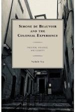 Simone de Beauvoir and the Colonial Experience