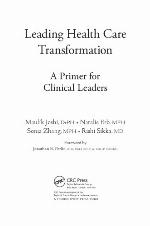 Leading health care transformation : a primer for clinical leaders