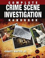 Complete Crime Scene Investigation Handbook