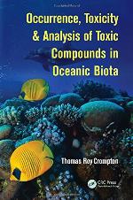 Occurrence, Toxicity &amp; Analysis of Toxic Compounds in Oceanic Biota