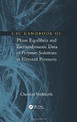 CRC Handbook of Phase Equilibria and Thermodynamic Data of Polymer Solutions at Elevated Pressures