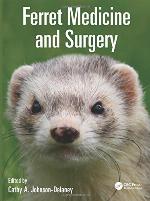 Ferret Medicine and Surgery for the Veterinary Practitioner