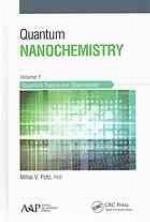 Quantum nanochemistry/ Volume 1, Quantum theory and observability / Mihai V. Putz.