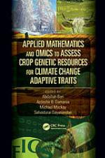 Applied Mathematics and Omics to Assess Crop Genetic Resources for Climate Change Adaptive Traits