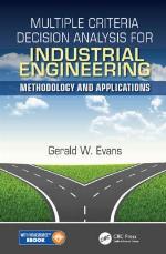 Multiple Criteria Decision Analysis for Industrial Engineering