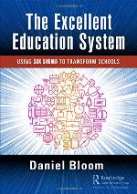 The excellent education system : using six sigma to transform schools