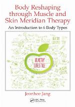 Body Reshaping Through Muscle and Skin Meridian Therapy