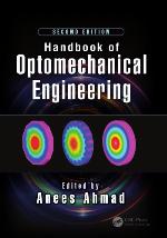 Handbook of Optomechanical Engineering