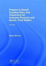 Prepare to Board! Creating Story and Characters for Animated Features and Shorts