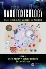 Nanotoxicology : toxicity evaluation, risk assessment, and management