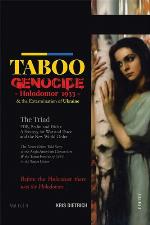 Taboo Genocide : Holodomor 1933 & The Extermination Of Ukraine.