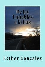 De las Tinieblas a la Luz: Memorias y Testimonios (Spanish Edition)