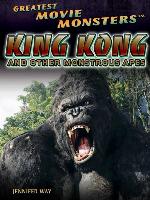 King Kong and Other Monstrous Apes