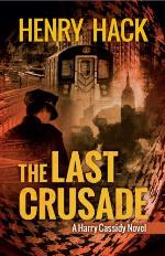 The Last Crusade: A Harry Cassidy Novel