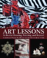 Art Lessons in Realist Drawing, Painting, and Beyond