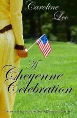 A Cheyenne Celebration (The Sweet Cheyenne Quartent) (Volume 2)