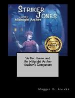 Striker Jones and the Midnight Archer Teacher's Companion