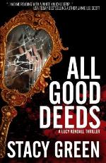 All Good Deeds (Lucy Kendall #1) (The Lucy Kendall Series) (Volume 1)