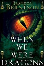 When We Were Dragons