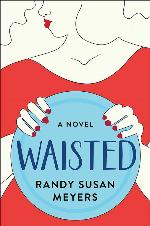 Waisted: A Novel
