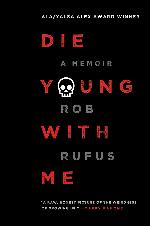 Die Young with Me: A Memoir