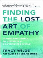 Finding the Lost Art of Empathy