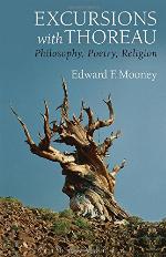 Excursions with Thoreau : philosophy, poetry, religion